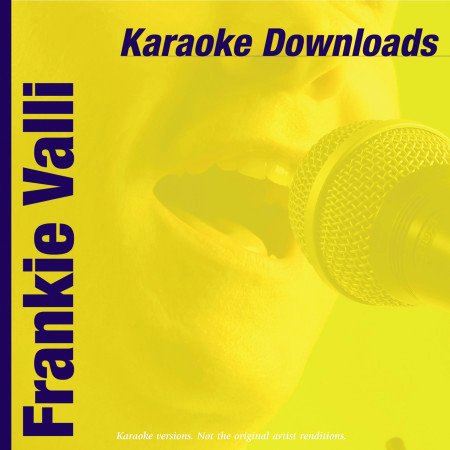 Karaoke Downloads - Frankie Valli