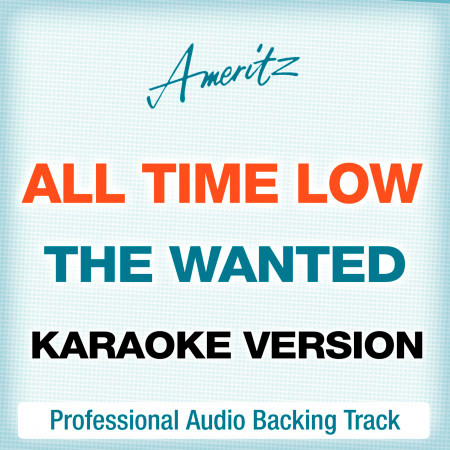 All Time Low (In The Style Of The Wanted) (Without Backing Vocals)