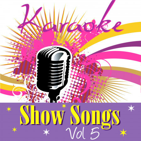 Karaoke - Show Songs Vol.5