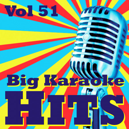 Big Karaoke Hits Vol.51