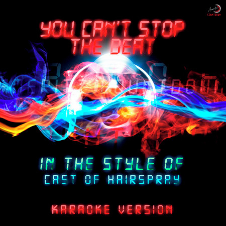 You Can't Stop the Beat (In the Style of Cast of Hairspray) [Karaoke Version] - Single