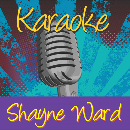 Karaoke - Shayne Ward