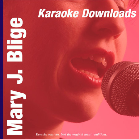 Karaoke Downloads - Mary J. Blige