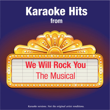 Karaoke Hits from - We Will Rock You - The Musical