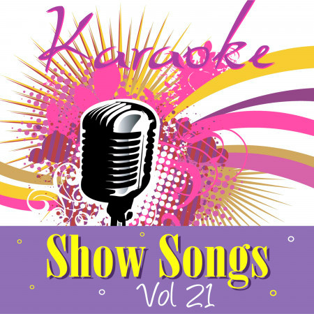 Karaoke - Show Songs Vol.21