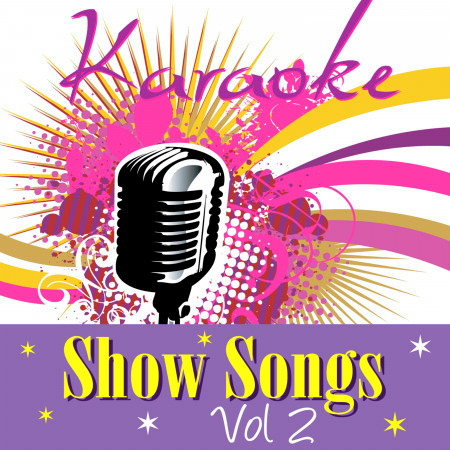 Karaoke - Show Songs Vol.2