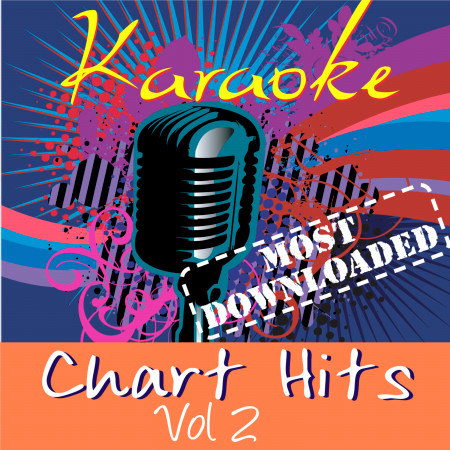 Karaoke - Chart Hits - Most Downloaded Vol.2