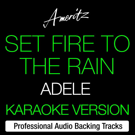 Set Fire To The Rain (Originally Performed By Adele)