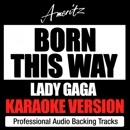 Born This Way (Originally Performed By Lady Gaga)