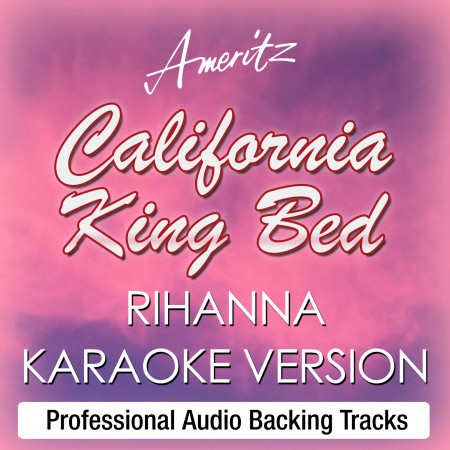 California King Bed (Originally Performed By Rihanna)