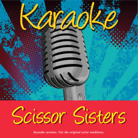 Karaoke - Scissor Sisters