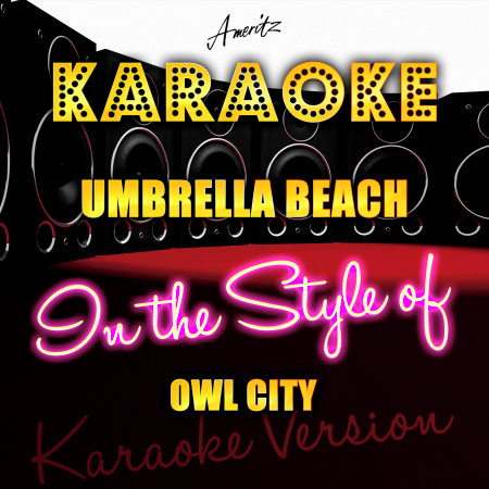 Umbrella Beach (In the Style of Owl City) [Karaoke Version]