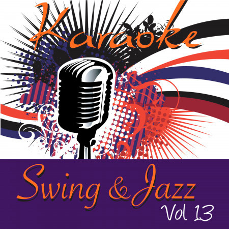 Karaoke - Swing & Jazz Vol.13