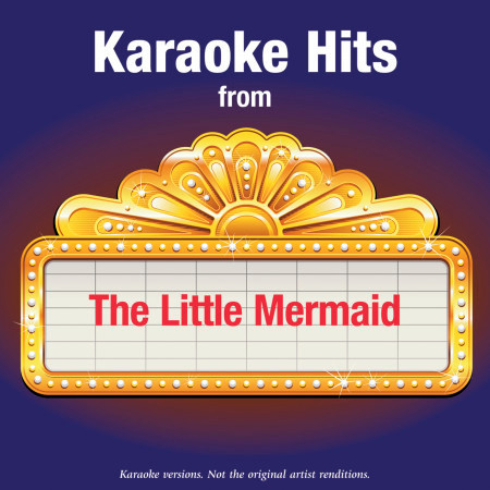 Karaoke Hits From - The Little Mermaid