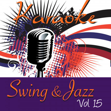Karaoke - Swing & Jazz Vol.15