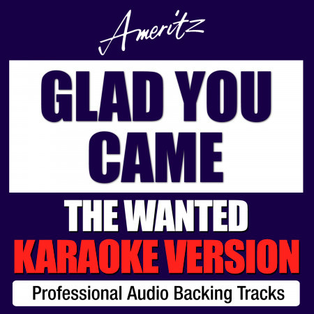 Glad You Came (Originally Performed By The Wanted)