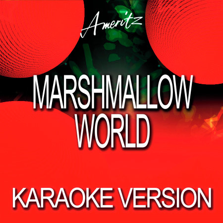 Marshmallow World (Karaoke Version)