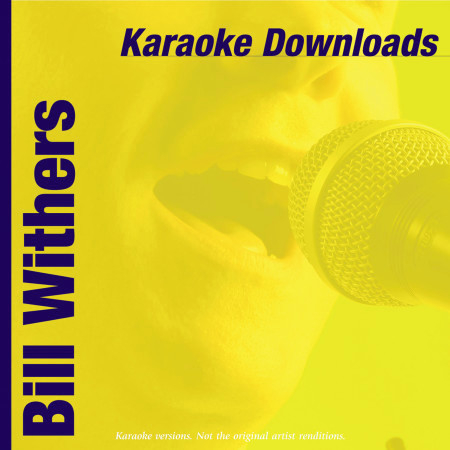 Karaoke Downloads - Bill Withers