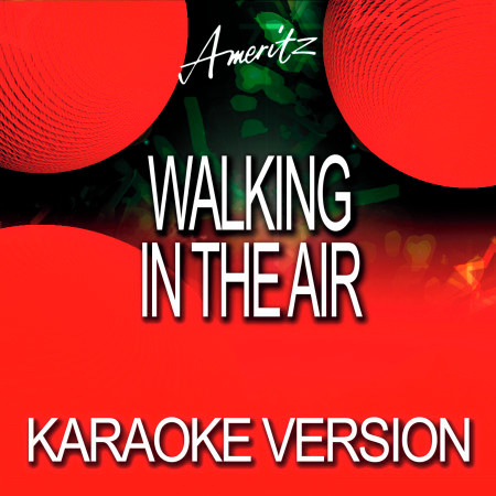 Walking In The Air (Karaoke Version)
