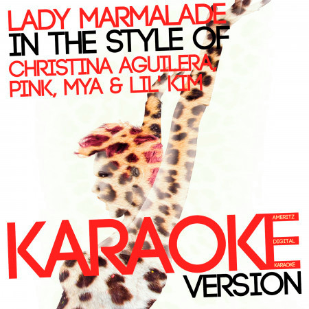 Lady Marmalade (In the Style of Christina Aguilera, Pink, Mya & Lil' Kim) [Karaoke Version] - Single