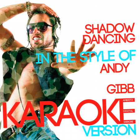 Shadow Dancing (In the Style of Andy Gibb) [Karaoke Version] - Single