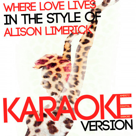 Where Love Lives (In the Style of Alison Limerick) [Karaoke Version] - Single