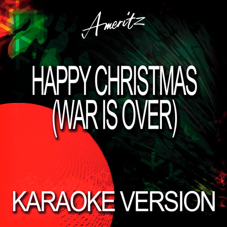 Happy Christmas (War Is Over) (Karaoke Version)