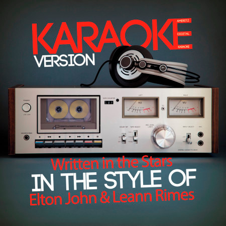 Written in the Stars (In the Style of Elton John & Leann Rimes) [Karaoke Version] - Single
