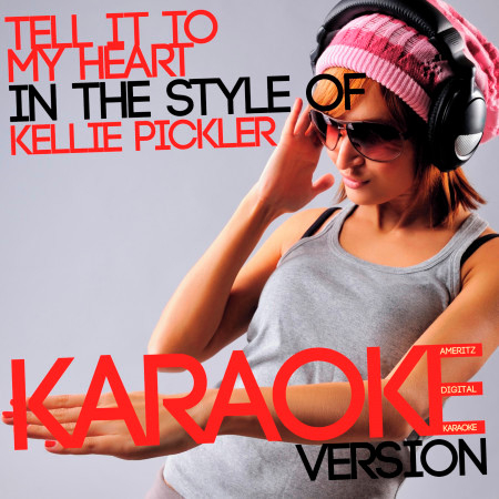 Tell It to My Heart (In the Style of Kelly Lorrena) [Karaoke Version] - Single