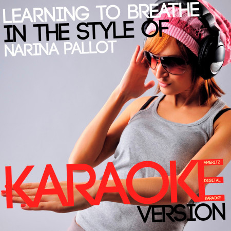 Learning to Breathe (In the Style of Narina Pallot) [Karaoke Version] - Single