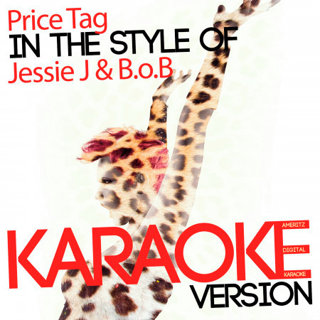 Price Tag (In the Style of Jessie J & B.O.B.) [Karaoke Version] - Single