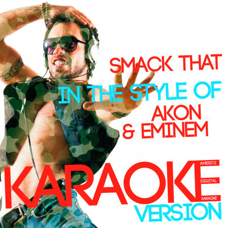 Smack That (In the Style of Akon & Eminem) [Karaoke Version] - Single