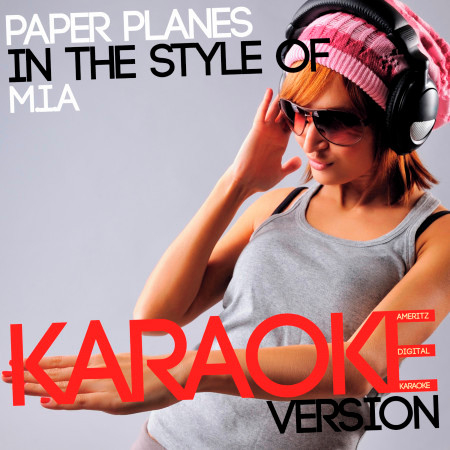 Paper Planes (In the Style of M.I.A.) [Karaoke Version] - Single