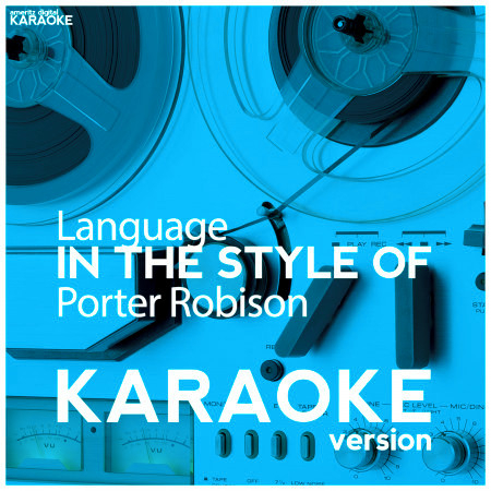 Language (In the Style of Porter Robinson) [Karaoke Version] - Single