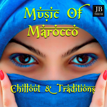 Music of Marocco Chillout & Traditional
