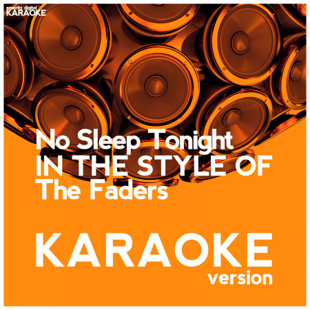 No Sleep Tonight (In the Style of the Faders) [Karaoke Version] - Single