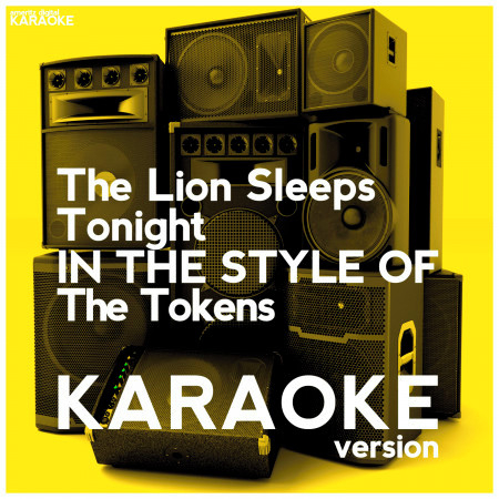 The Lion Sleeps Tonight (In the Style of the Tokens) [Karaoke Version] - Single