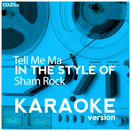 Tell Me Ma (In the Style of Sham Rock) [Karaoke Version] - Single