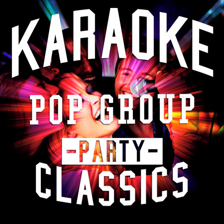 Karaoke - Pop Group Party Classics
