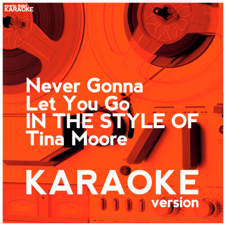 Never Gonna Let You Go (In the Style of Tina Moore) [Karaoke Version] - Single