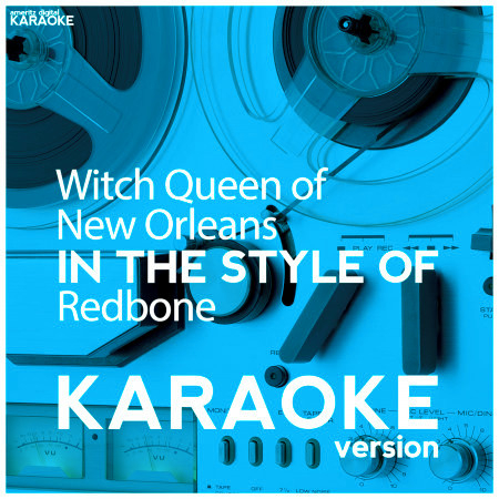 Witch Queen of New Orleans (In the Style of Redbone) [Karaoke Version] - Single