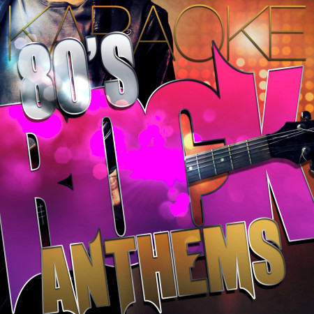 Karaoke - 80's Rock Anthems