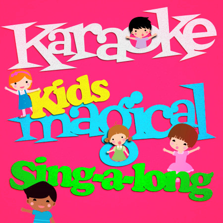 Karaoke - Kids Magical Sing-a-Long
