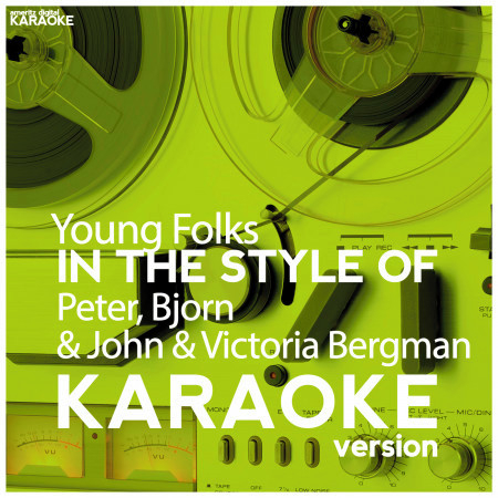 Young Folks (In the Style of Peter, Bjorn & John & Victoria Bergman) [Karaoke Version] - Single