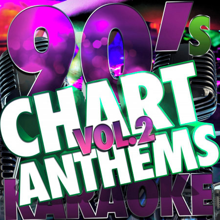 90's Chart Anthems Karaoke, Vol. 2