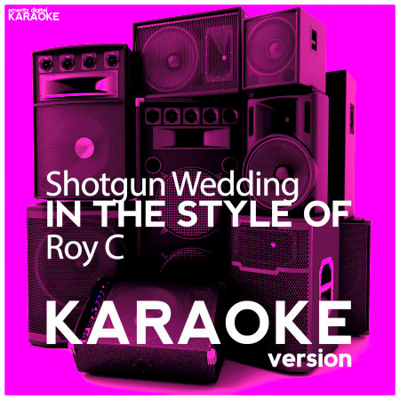 Shotgun Wedding (In the Style of Roy C) [Karaoke Version] - Single