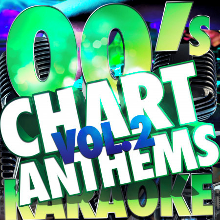 00's Chart Anthems Karaoke, Vol. 2