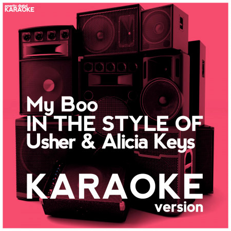 My Boo (In the Style of Usher & Alicia Keys) [Karaoke Version] - Single
