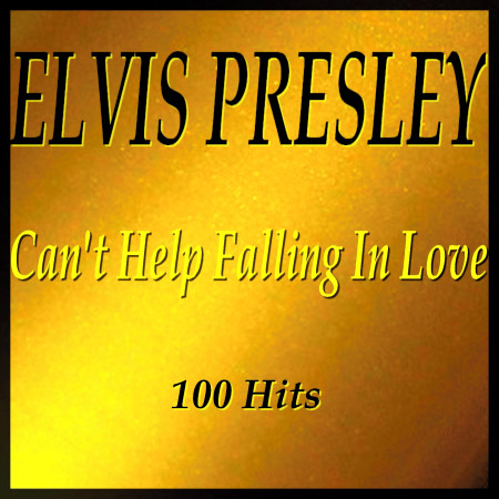 Can't Help Falling in Love (100 Hits)