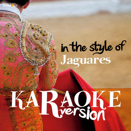 Karaoke (In the Style of Jaguares)